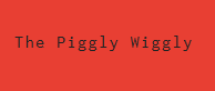 The Piggly Wiggly